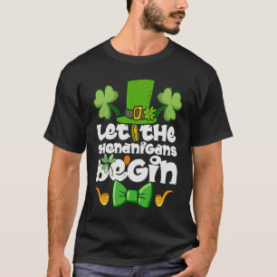 Camiseta Que os Shenanigans comecem o Dia de São Patrício f