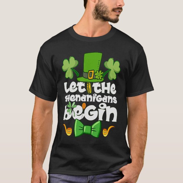 Camiseta Que os Shenanigans comecem o Dia de São Patrício f (Frente)