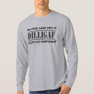 Camiseta Que parte de DILLIGAF você não compreendeu?