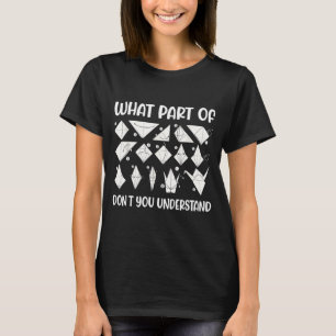 Camiseta Que Parte De Dobrar Papel Você Não Entende Ou