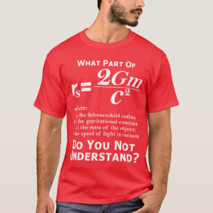 Camiseta Que parte de Schwarzchild você não compreende?
