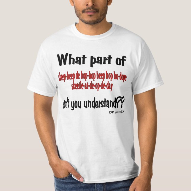 Camiseta Que parte você não compreende? (Frente)
