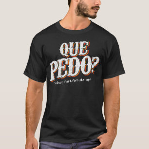 Camiseta Que Pedo Qual o Problema Engraçado Arma Mexicano