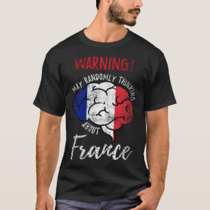 Camiseta Que Pense Aleatoriamente Sobre As Raízes Francesas