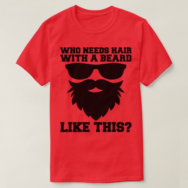 Camiseta Que Precisa De Cabelo Com Uma Barba Como Esta Pai (Frente do Design)