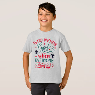 Camiseta Que Precisa De Cupido Quando Todo Mundo Me Ama, ZF