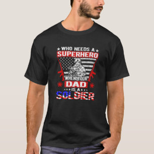 Camiseta Que Precisa De Super-Herói Meu Pai É Soldado Filho