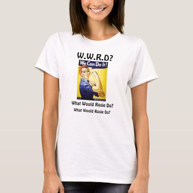 Camiseta Que Rosie faria? (Frente)