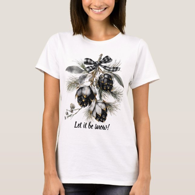 Camiseta Que Seja Neve Pinecone Feriado T-Shirt (Frente)