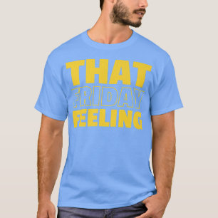 Camiseta QUE SENSAÇÃO DE SEXTA-FEIRA Mulheres Bonitas Noite