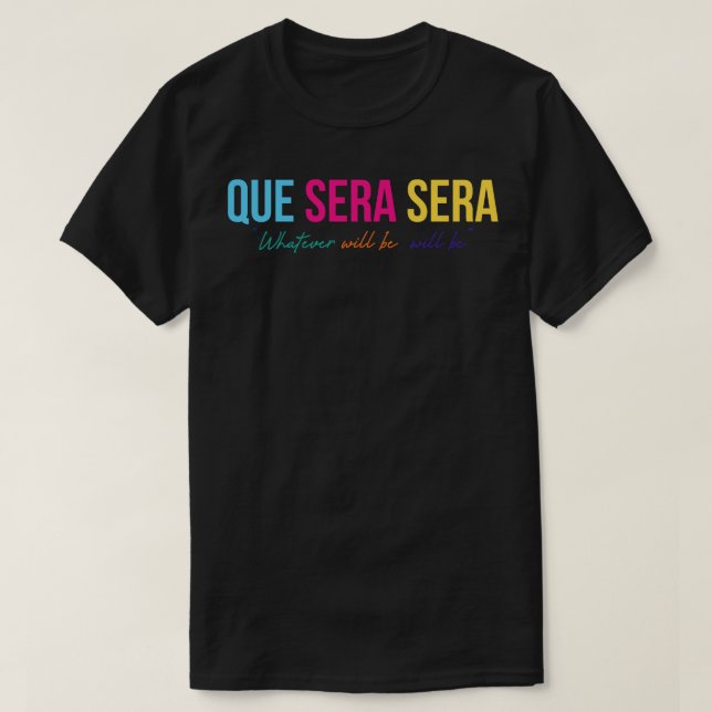 Camiseta Que Sera Sera (Frente do Design)