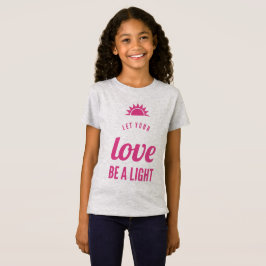 Camiseta Que seu amor seja uma luz