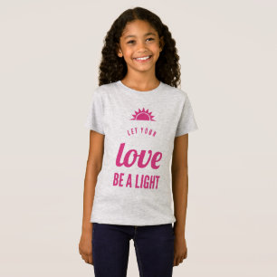 Camiseta Que seu amor seja uma luz