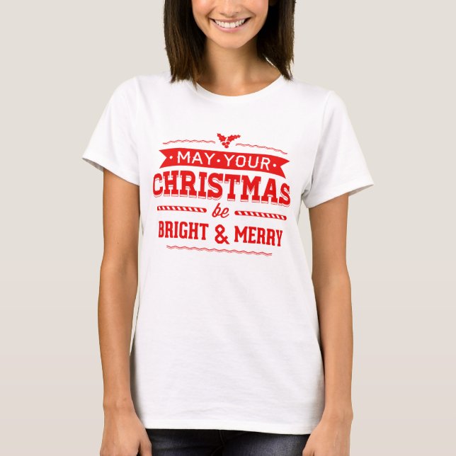 Camiseta Que seu Natal seja brilhante e Feliz (Frente)
