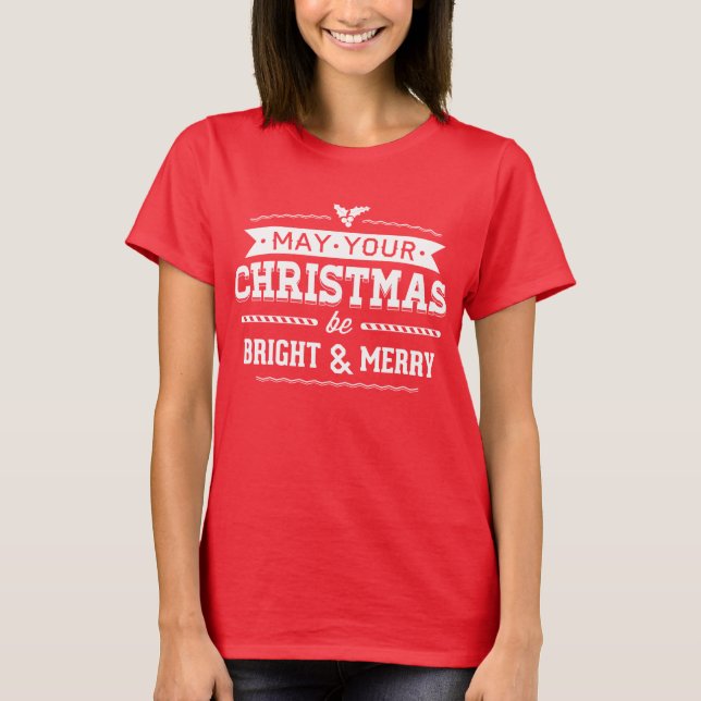 Camiseta Que seu Natal seja brilhante e Feliz (Frente)