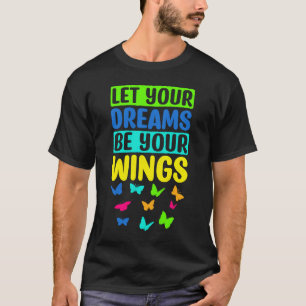 Camiseta Que Seus Sonhos Sejam Suas Asas Inspirem Motivação
