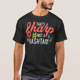 Camiseta Que Sharp Não É Um Professor De Música Design Hash