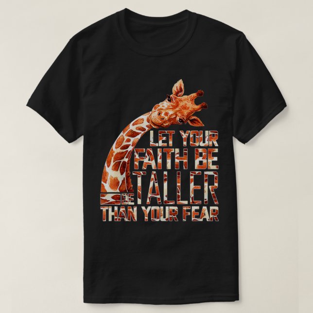 Camiseta Que Sua Fé Seja Mais Alta Que Seu Medo, Girafa. (Frente do Design)