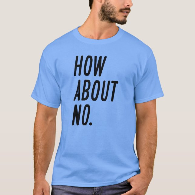 Camiseta Que Tal Não (Frente)