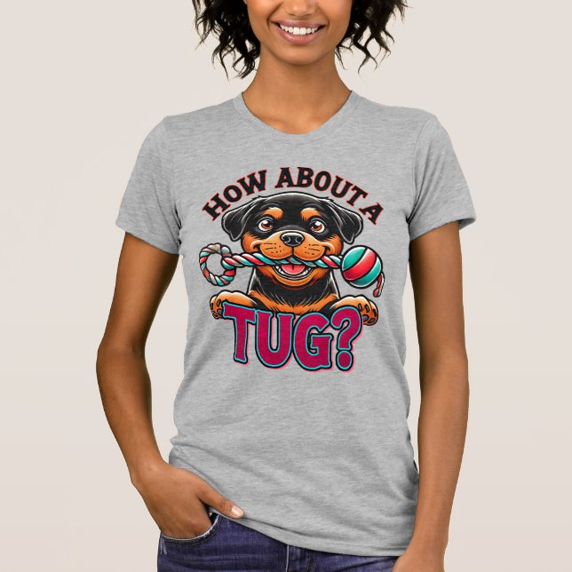 Camiseta Que Tal Um Tug - Camisa-T Rottweiler (Frente)