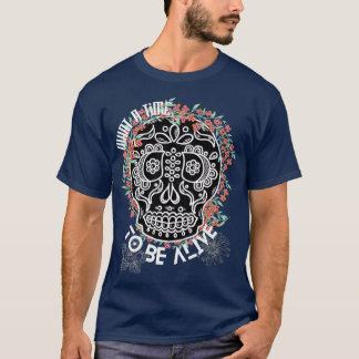 Camiseta Que tempo para se estar vivo com a arte do crânio 