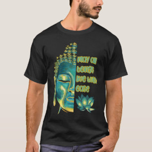 Camiseta Que todos os seres vivam com facilidade de amor Me