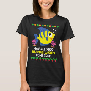 Camiseta Que todos os seus desejos de Fischmas se tornem re