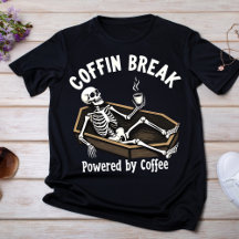 Quebra de Coffin, Powered by Coffee Skeleton T-Shi
