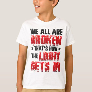 Camiseta Quebrado É Assim Que A Luz Entra - Saúde Mental