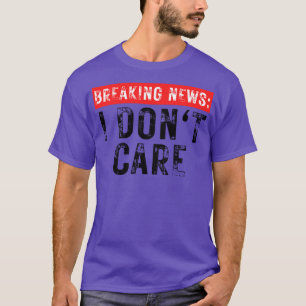 Camiseta Quebrando Notícias Eu Não Sou Engraçado Sarcástico