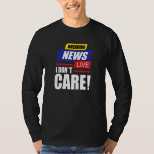 Camiseta Quebrando Notícias Não me imo de não me interessar