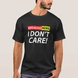 Camiseta Quebrando Notícias Não me imo Engraçado