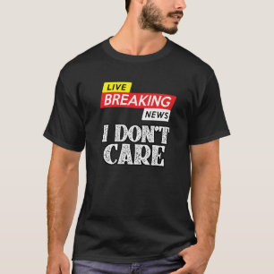 Camiseta Quebrando Notícias Não me imo pelo humor sarcástic