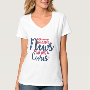 Camiseta Quebrando Notícias Ninguém Se Importa