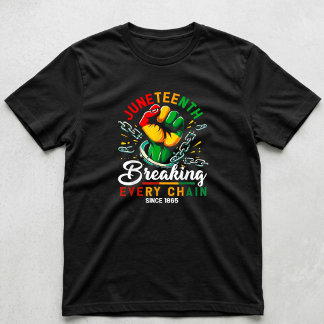 Camiseta Quebrando Todas as Correntes Desde 1865 Juneteenth
