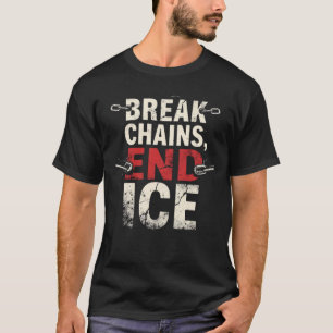 Camiseta Quebre as Correntes, Acabe com o ICE – Justiça Mig