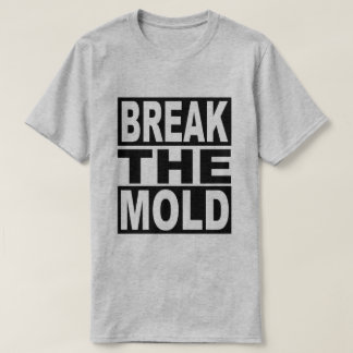 Camiseta Quebre o molde