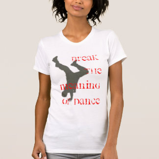Camiseta Quebre o significado da dança