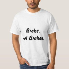 Camiseta Quebrou, o t-shirt dos homens não quebrados das