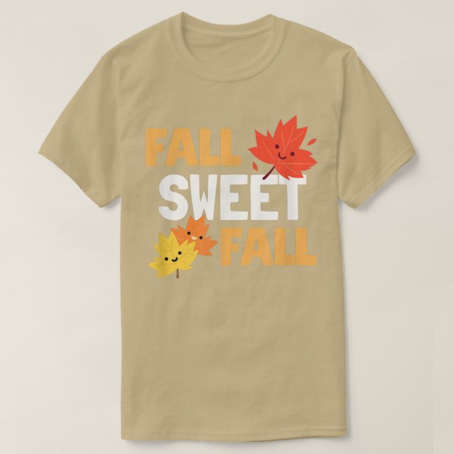 Camiseta Queda, outono Doce O outono Deixa Feriado (Frente do Design)