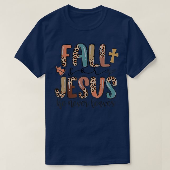 Camiseta Queda por Jesus Ele Nunca Sai Do Outono Cristão Pr (Frente do Design)