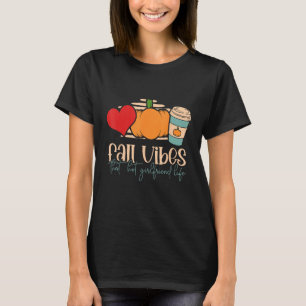 Camiseta Queda Vibes Que A Vida Quente Do Namorada Orgulha
