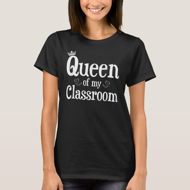 Camiseta Queen Of My Classroom T Shirt Teacher Back To Scho (Frente)