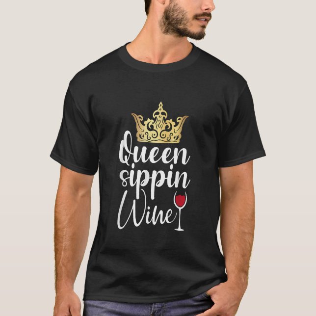 Camiseta Queen Sippin Wine (Frente)