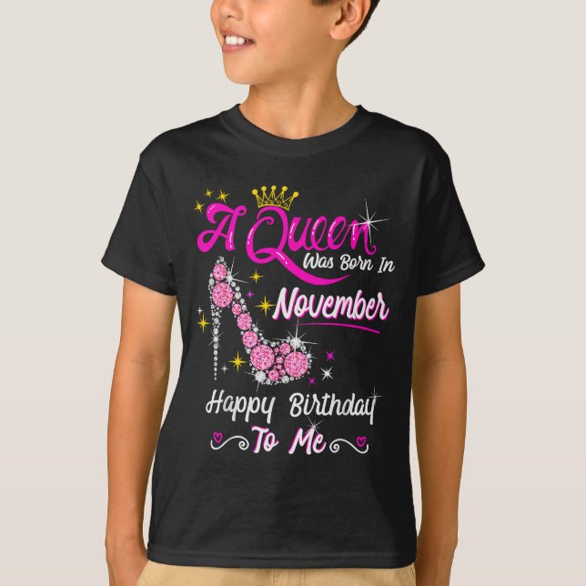 Camiseta Queen Was Born In November Cute Funny Happy Birthd (Frente)