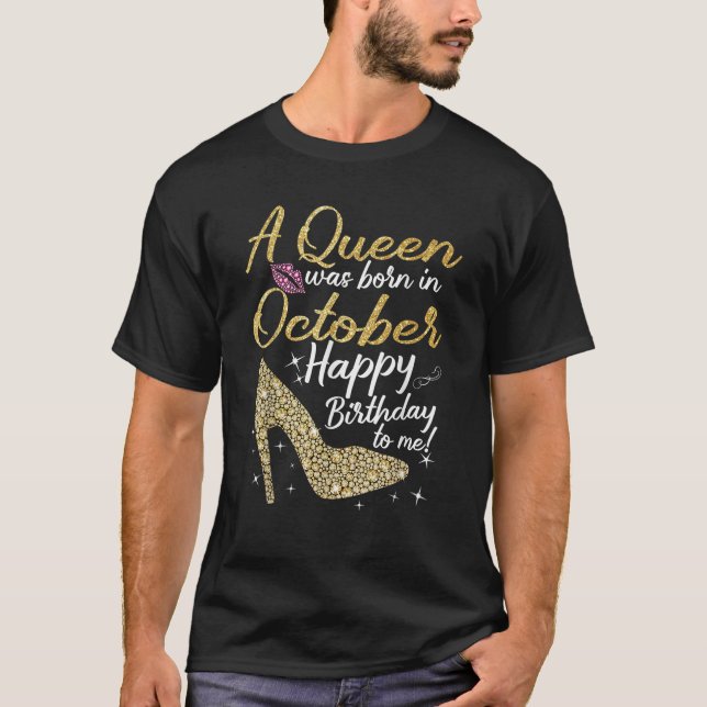 Camiseta Queens Are Born In October October birthday s for  (Frente)