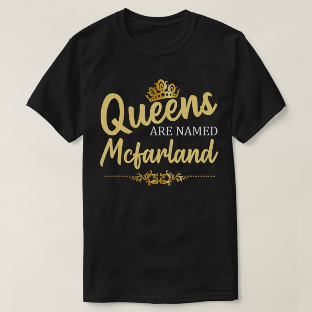 Camiseta Queens São Chamadas De Apelido MCFARLAND Gift Sobr (Frente do Design)