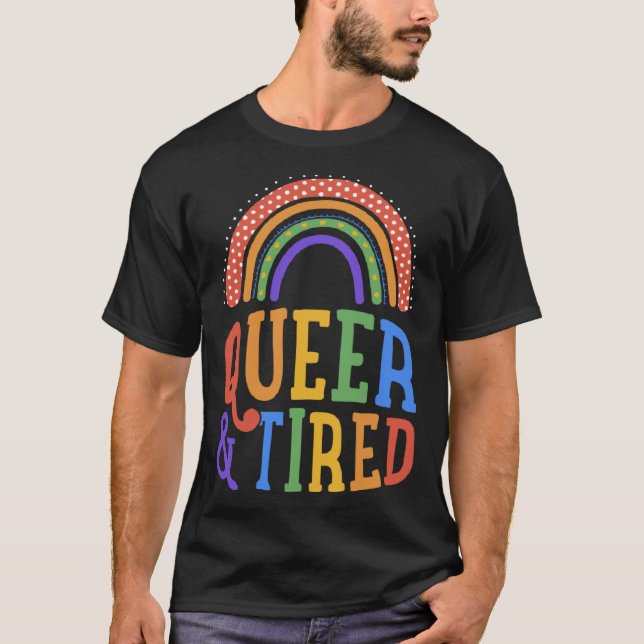 Camiseta Queer And Tired LGBTQ Gay Pride Joke Bohemian Rain (Frente)
