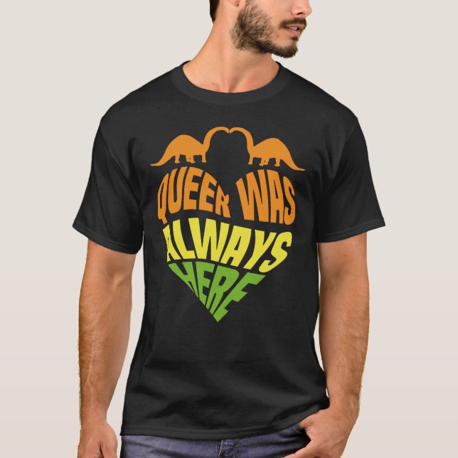 Camiseta Queer Sempre Estive Aqui (Frente)