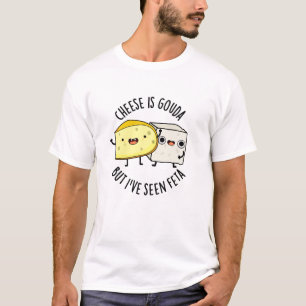 Camiseta Queijo é Gouda, mas eu já vi trocadilhos de Comida